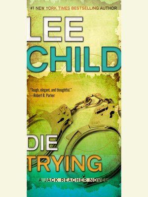 Die Trying By Lee Child · OverDrive: EBooks, Audiobooks And Videos For ...